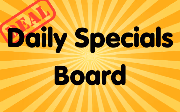 Check out our daily specials boards in our indoor play centre