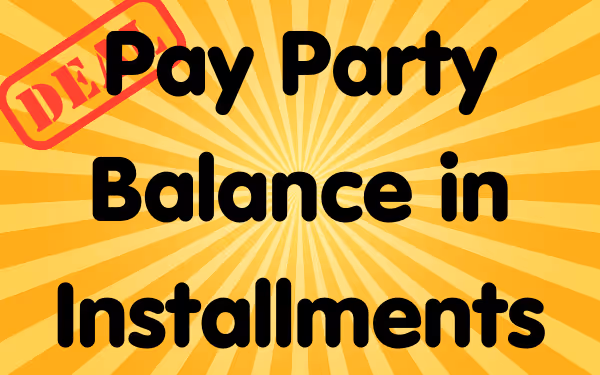 Pay the birthday party balance off in installments